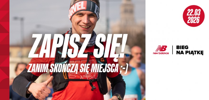 Zapisy na New Balance Bieg na Piątkę wystartowały
